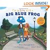 I'm in Love with a Big Blue Frog