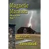 Magnetic Mansion Book 1 (Return to Eden)