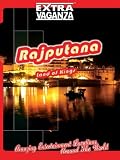 EXTRAVAGANZA RAJPUTANA Land Of The Kings