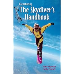 Parachuting: The Skydiver's Handbook