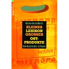 Kleines Lexikon gro�er Ostprodukte