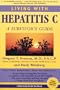 Living with Hepatitis C: A Survivor's Guide, Third Revised Edition