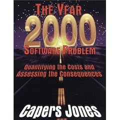 The Year 2000 Software Problem: Quantifying the Costs and Assessing the Consequences (ACM Press)