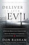 Deliver Us from Evil: A Pastors Reluctant Encounters with the Powers of Darkness