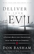 Deliver Us from Evil: A Pastor's Reluctant Encounters with the Powers of Darkness