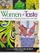 Women of Taste: A Collaboration Celebrating Quilt Artists and Chefs
