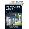 The Prisoners' World: Portraits of Convicts Caught in the Incarceration Binge (Issues in Crime and Justice)