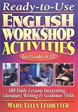 Ready-to-Use English Workshop Activities for Grades 6-12: 180 Daily Lessons Integrating Literature, Writing & Grammar Skills