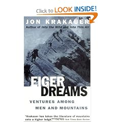 Eiger Dreams: Ventures Among Men and Mountains