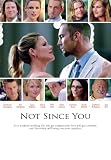 Not Since You