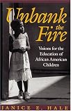 Unbank the Fire: Visions for the Education of African American Children