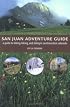 San Juan Adventure Guide: Hiking, Biking, and Skiing in Southwestern Colorado