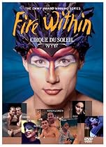 Watch Cirque du Soleil - Fire Within Online.