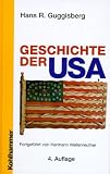 Geschichte der USA - Hans R. Guggisberg