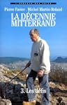 La d�cennie Mitterrand - 3. Les d�fis...