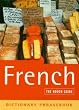 The Rough Guide to French (A Dictionary Phrasebook)