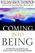 Coming Into Being: Artifacts and Texts in the Evolution of Consciousness