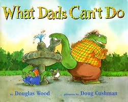 What Dads Can't Do