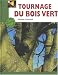 Tournage du bois vert