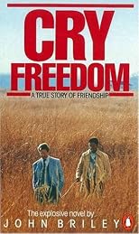 Cry freedom: Continued continuity : Universal Pictures present a Marble Arch Production : starring Kevin Kline, Penelope Wilton, and Denzel Washington in Richard Attenborough's film