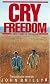 Cry freedom: Continued continuity : Universal Pictures present a Marble Arch Production : starring Kevin Kline, Penelope Wilton, and Denzel Washington in Richard Attenborough's film