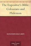 The Expositor's Bible: Colossians and Philemon