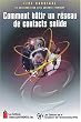 Comment b�tir un r�seau de contacts solide