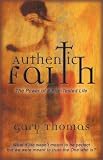 Authentic Faith: The Power of a Fire-Tested Life