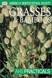 American Horticultural Society Practical Guides: Grasses and Bamboos (AHS Practical Guides)