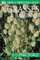 American Horticultural Society Practical Guides: Grasses and Bamboos (AHS Practical Guides)