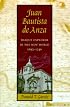 Juan Bautista De Anza: Basque Explorer In The New World, 1693-1740 (The Basque Series)