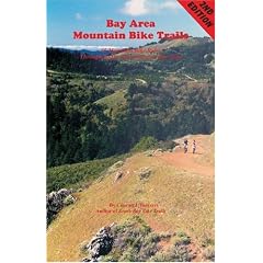 Bay Area Mountain Bike Trails: 45 Mountain Bike Rides Throughout the San Francisco Bay Area (Bay Area Bike Trails)