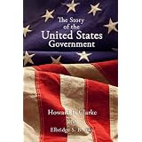 The Story of the United States Government