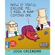 Dilbert: Now If You'll Excuse Me, I Feel a Nap Coming on 2006 Calenda by Scott Adams