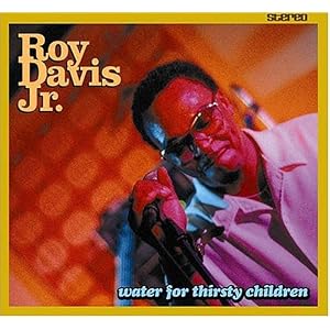 Water for Thirsty Children by Roy Davis Jr. (Audio CD - 2004)