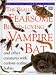The Really Fearsome Blood-Loving Vampire Bat (The Really Horrible Guides)