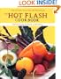The Hot Flash Cookbook: Delicious Recipes for Health and Well-Being through Menopause
