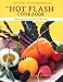 The Hot Flash Cookbook: Delici...