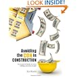 Avoiding the Con in Construction-How to plan for hassle-free home building, renovation & repair