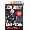 American Conspiracies: Lies, Lies, and More Dirty Lies That the Government Tells Us