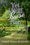 Yet I Will Praise Him: Devotions of Praise Through Chronic Pain