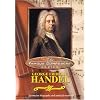 Famous Composers - George Frideric Handel