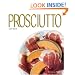 Prosciutto (The Italian Pantry) (Italian Pantry Collection)
