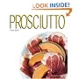 Prosciutto (The Italian Pantry) (Italian Pantry Collection)