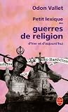 Petit lexique des guerres de religion d'hier et d'aujourd'hui