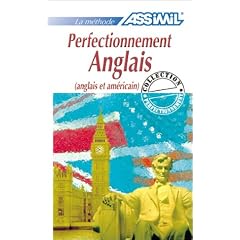 La M�thode Assimil : Perfectionnement Anglais (anglais et am�ricain)