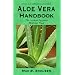 Aloe Vera Handbook: The Acient Egyption Medicine Plant