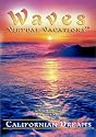 Waves: Virtual Vacations - California Dreams
