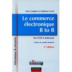 Le commerce �lectronique B to B : De l'EDI � Internet