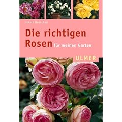 Die richtigen Rosen f�r meinen Garten.